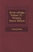 Revue Celtique Volume 15
