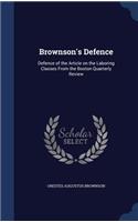 Brownson's Defence: Defence of the Article on the Laboring Classes From the Boston Quarterly Review(English)