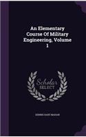 An Elementary Course Of Military Engineering, Volume 1