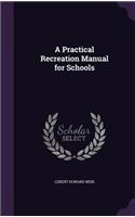 A Practical Recreation Manual for Schools