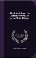 Principles of the Administrative Law of the United States