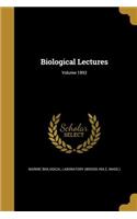 Biological Lectures; Volume 1893