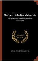 Land of the Black Mountain