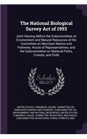 The National Biological Survey Act of 1993: Joint Hearing Before the Subcommittee on Environment and Natural Resources of the Committee on Merchant Marine and Fisheries, House of Representativ