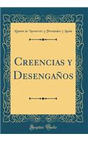 Creencias Y Desengaños (Classic Reprint)