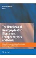 Handbook of Neuropsychiatric Biomarkers, Endophenotypes and Genes