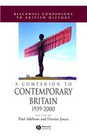 Companion to Contemporary Britain 1939 - 2000