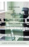 Handbook for Student Law for Higher Education Administrators, Third Edition