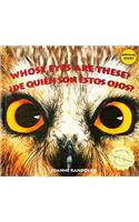 Whose Eyes Are These? / ¿De Quién Son Estos Ojos?: (Animal Clues / ¿Adivina de Quién Es?)