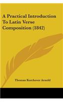 A Practical Introduction To Latin Verse Composition (1842): (English)