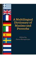 Multilingual Dictionary of Maxims and Proverbs