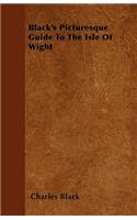 Black's Picturesque Guide To The Isle Of Wight