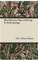 Miscellaneous Papers Relating To Anthropology