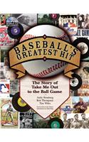 Baseball's Greatest Hit: The Story of Take Me Out to the Ball Game
