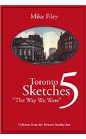 Toronto Sketches 5: The Way We Were