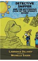 Detective Sniffer and the Mysterious Case of the Sphinx's Beard