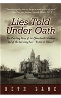 Lies Told Under Oath: The Puzzling Story of the Pfanschmidt Murders and of the Surviving Son-Victim or Villain?(English)