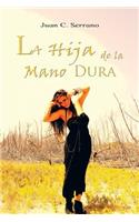 La Hija de La Mano Dura: (Spanish)