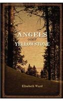 Angels Over Yellowstone