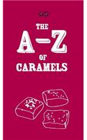 A-Z of Caramels