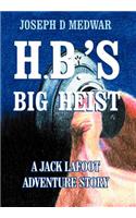 H. B.'s Big Heist