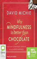 Why Mindfulness is Better than Chocolate