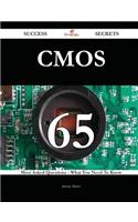 CMOS 65 Success Secrets - 65 Most Asked Questions on CMOS - What You Need to Know