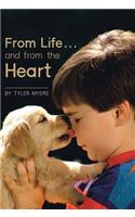 From Life ... and from the Heart