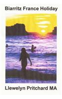 Biarritz France Holiday: (2 Illustrated Diarios de Llewelyn Pritchard Ma)