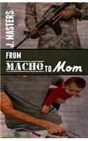From Macho to Mom