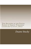 Ancestry of the Young Family of Lykens Township, Crawford County, Ohio