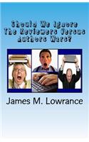 Should We Ignore The Reviewers Versus Authors Wars?