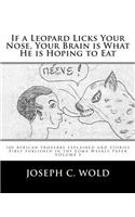 If a Leopard Licks Your Nose, Your Brain is What He is Hoping to Eat