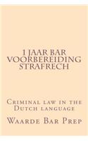 1 Jaar Bar Voorbereiding Strafrech: Criminal Law in the Dutch Language