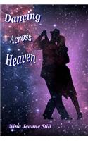 Dancing Across Heaven: (English)