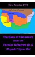 Forever Tomorrow Pt. 1: Volume One of the Book of Tomorrows