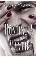 Hunting A Vampire: (1 A Vampire Syndicate Novel)