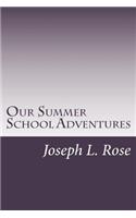 Our Summer School Adventures