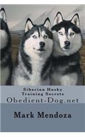 Siberian Husky Training Secrets: Obedient-Dog.net
