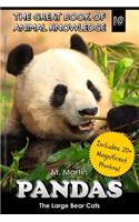 Pandas: The Large Bear Cats (includes 20+ magnificent photos!)