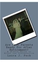 Are Your Parents Ready for After Retirement?