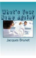 What's Your Name Again?: 35 Tips and tricks to help you remember names