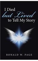 I Died but Lived to Tell My Story