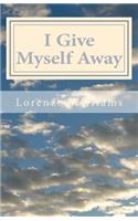 I Give Myself Away: (English)
