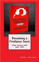 Becoming a Freelance Guru