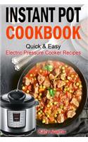 Instant Pot Cookbook Quick & Easy Electric Pressure Cooker Recipes For Your Fami