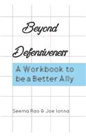 Beyond Defensiveness