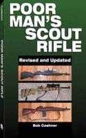 Poor Man's Scout Rifle: A How to Guide