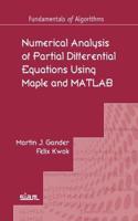 Numerical Analysis of Partial Differential Equations Using Maple and MATLAB