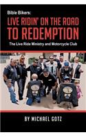 Bible Bikers: Live Ridin' on the Road to Redemption
